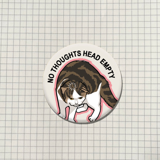 No Thoughts Head Empty Cat Meme Button Pin