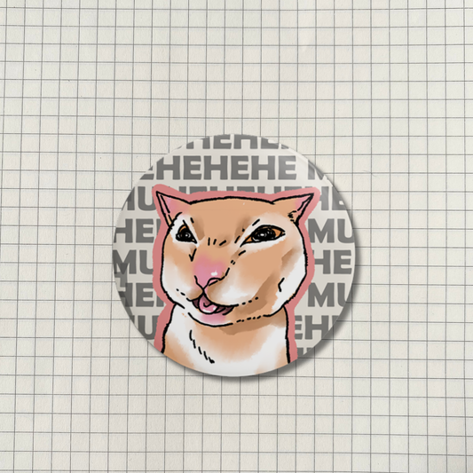 Muhehe Cat Meme Button Pin